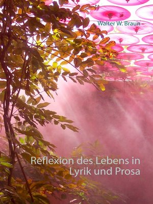 cover image of Reflexion des Lebens in Lyrik und Prosa